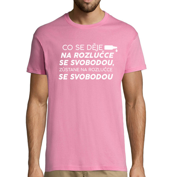 Tričko "Zůstává na rozlučce se svobodou"