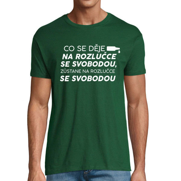 Tričko "Zůstává na rozlučce se svobodou"