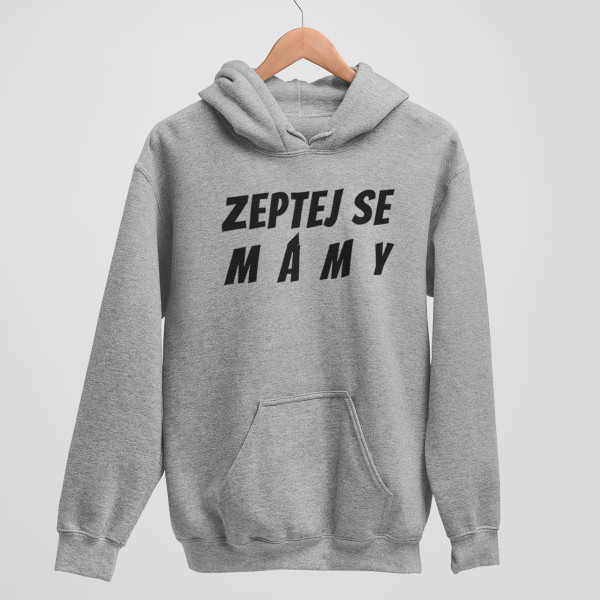 Mikina "Zeptej se maminky"