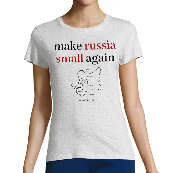 Dámské tričko "Make Russia small again"