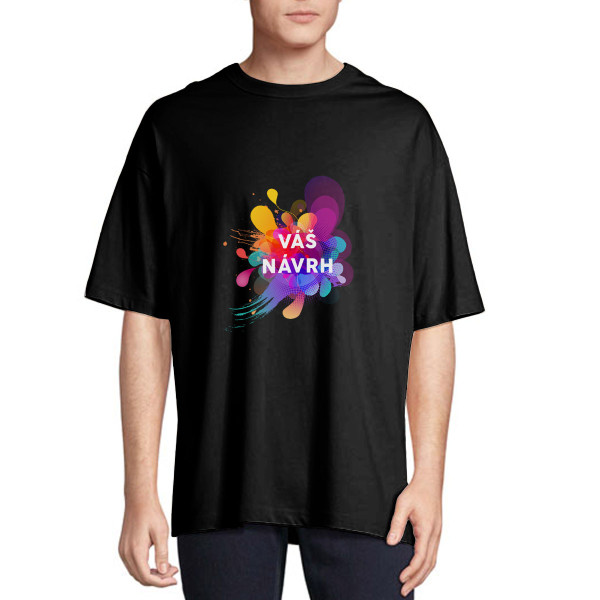 Nadměrné UNISEX tričko s vaším vlastním designem Nadměrné UNISEX tričko s vaším vlastním designem