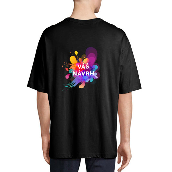 Nadměrné UNISEX tričko s vaším vlastním designem Nadměrné UNISEX tričko s vaším vlastním designem