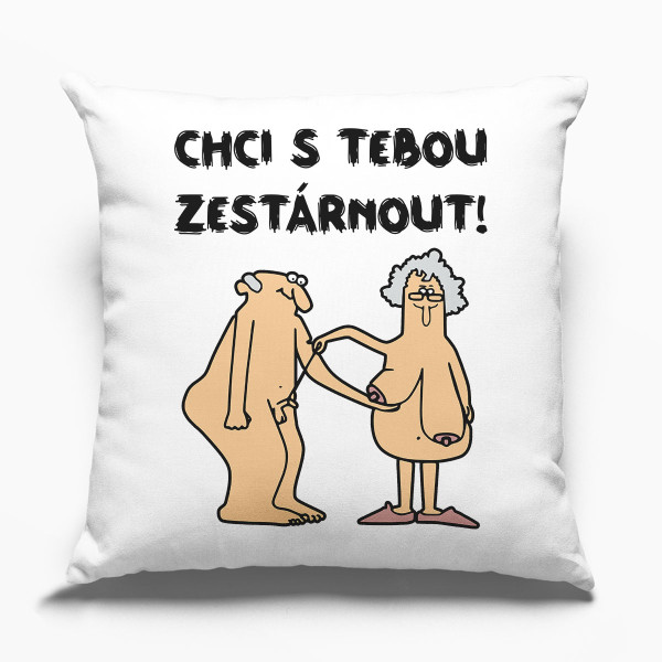 Povlak na polštář "Chci s tebou zestárnout"