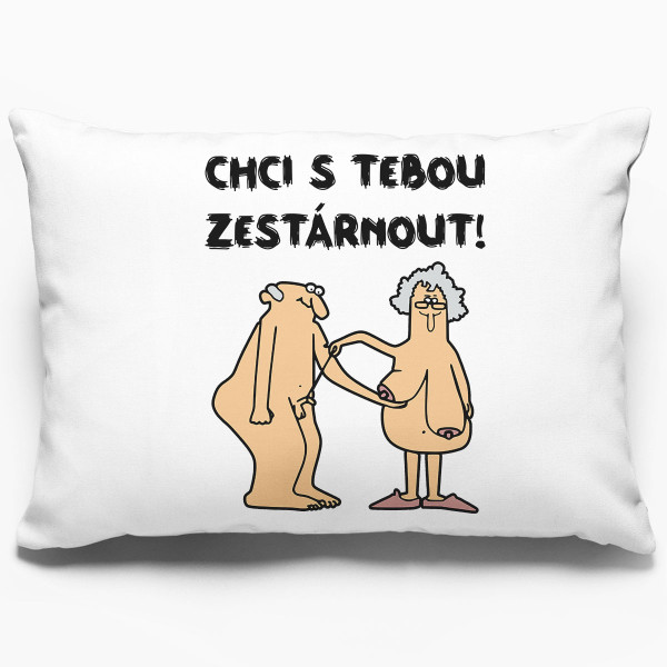 Povlak na polštář "Chci s tebou zestárnout"