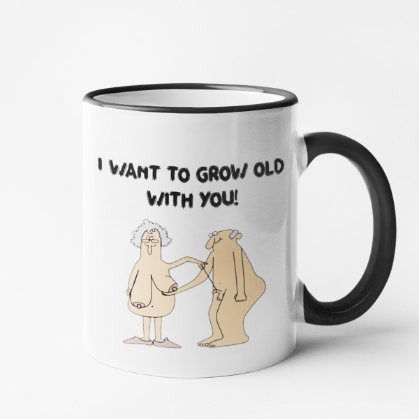 Hrnek "I want to grow old with You"