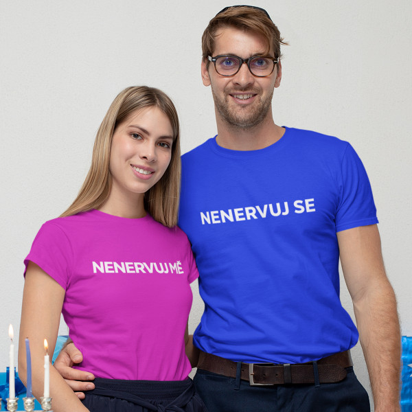 Sada triček "Nenervuj mě - nenervuj se"