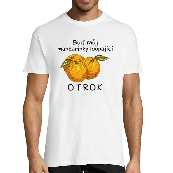 Tričko "Mandarinkový otrok"