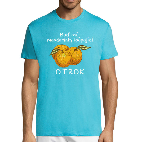 Tričko "Mandarinkový otrok"