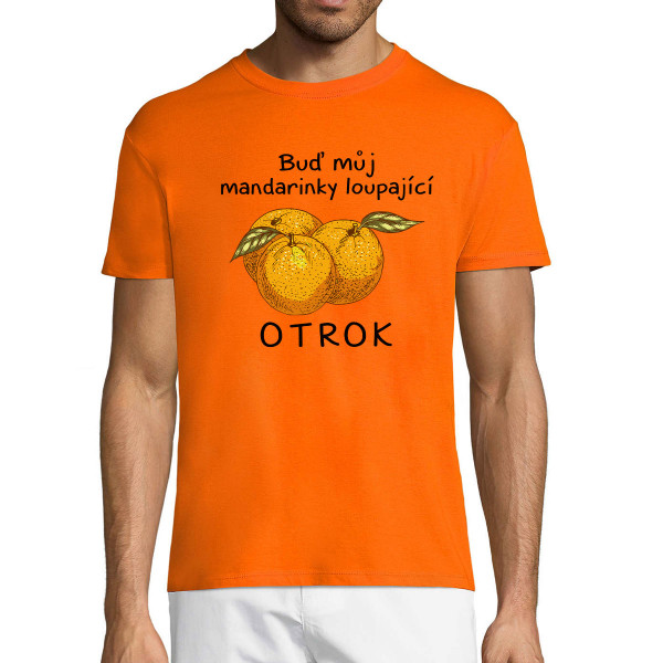 Tričko "Mandarinkový otrok"