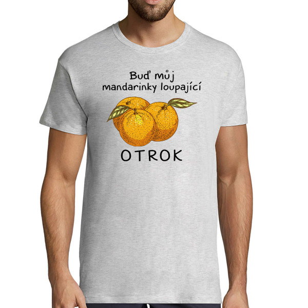 Tričko "Mandarinkový otrok"