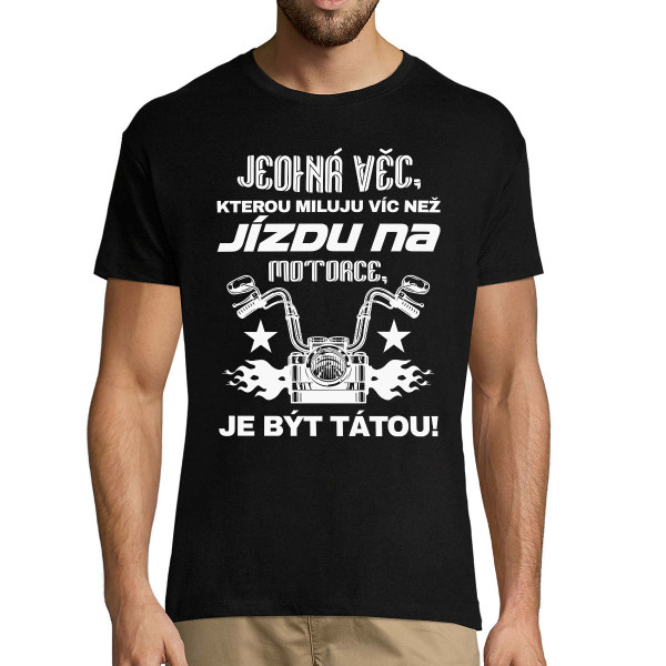 Tričko "Miluju víc než jízdu na motorce"