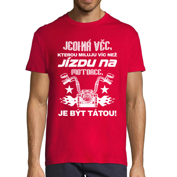 Tričko "Miluju víc než jízdu na motorce"