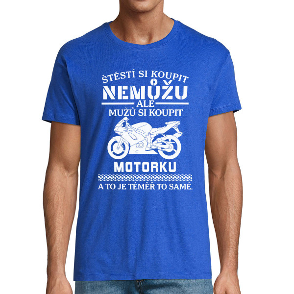 Tričko "Můžu si koupit motorku"