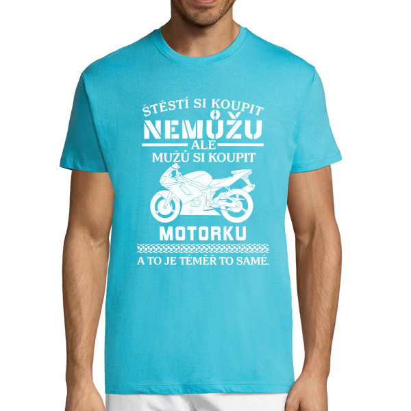 Tričko "Můžu si koupit motorku"