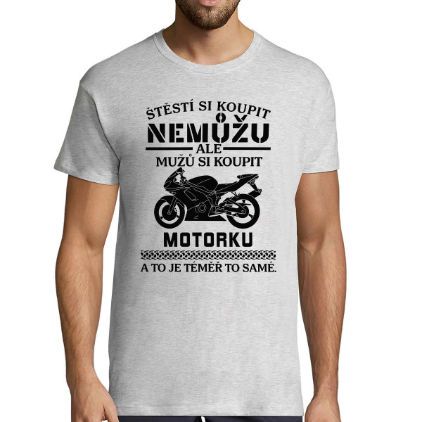 Tričko "Můžu si koupit motorku"
