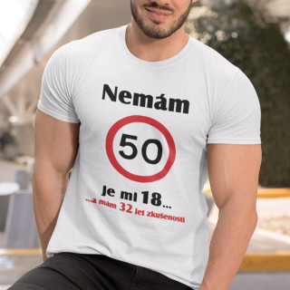 Tričko "Není mi 50!"