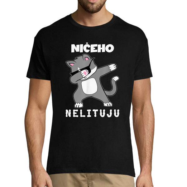 Tričko "Ničeho nelituju"