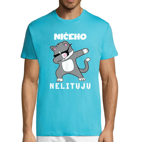 Tričko "Ničeho nelituju"