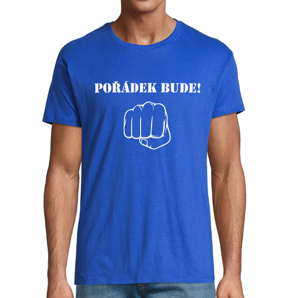 Tričko "Pořádek bude!"