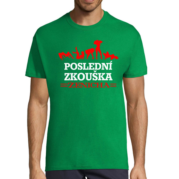 Tričko "Poslední zkouška ženicha"