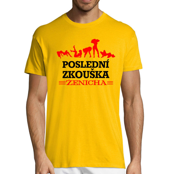 Tričko "Poslední zkouška ženicha"