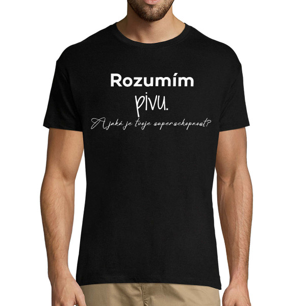 Tričko "Rozumím pivu"