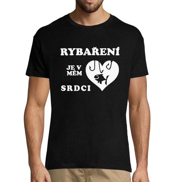 Tričko "Rybaření je v mém srdci"