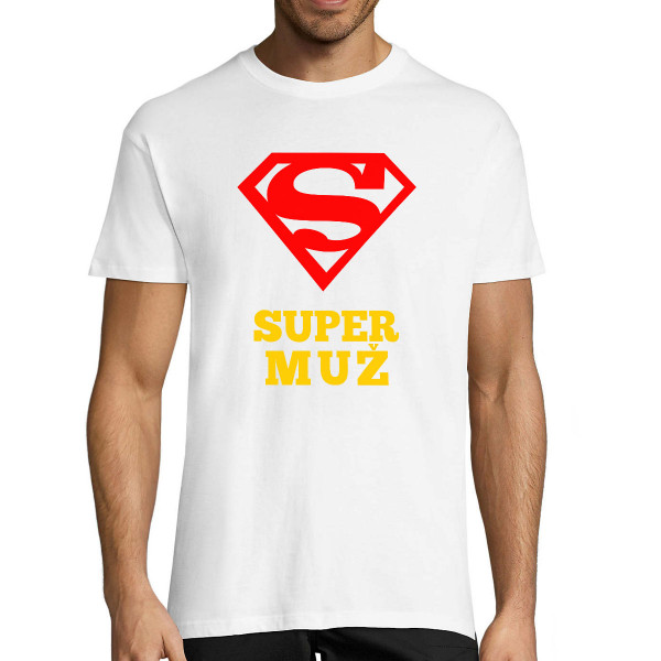 Tričko "SUPER MUŽ"