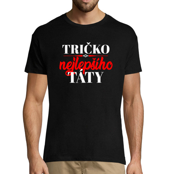 Tričko "Tričko nejlepšího táty"