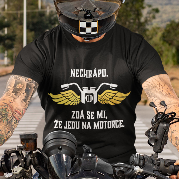 Tričko "Zdá se mi, že jedu na motorce"