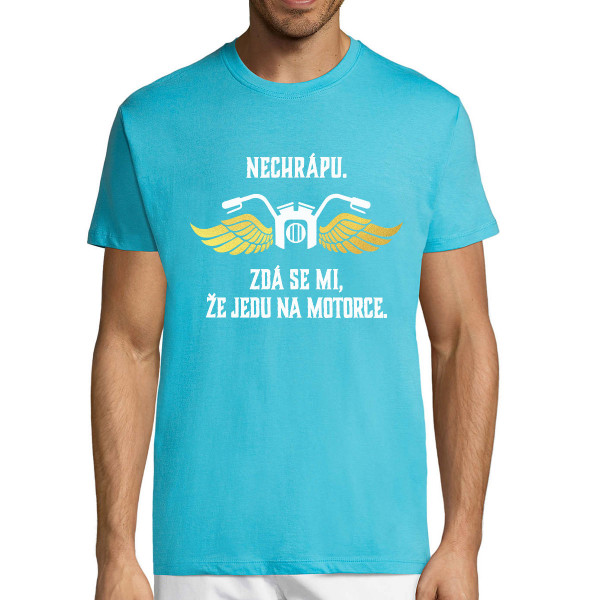 Tričko "Zdá se mi, že jedu na motorce"
