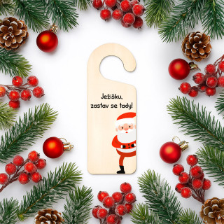 Závěsná dřevěná cedule na dveřích "Ježíšku, zastav se tady"