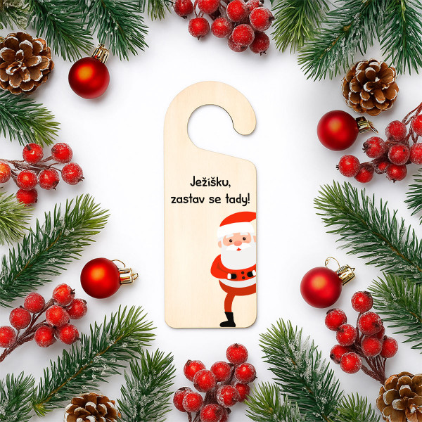 Závěsná dřevěná cedule na dveřích "Ježíšku, zastav se tady"